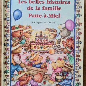 Livre jeunesse les belles histoires de la famille Patte-à-Miel vendu par Rêves de Fil.